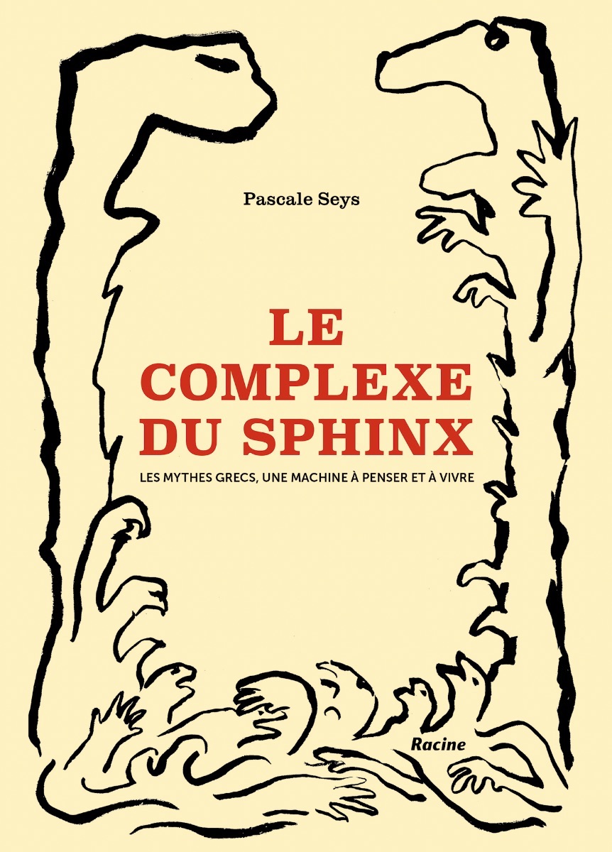 LITTERATURE | « Le complexe du Sphinx ! » de Pascale Seys aux éditions Racine